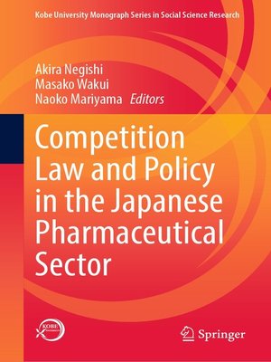 cover image of Competition Law and Policy in the Japanese Pharmaceutical Sector
